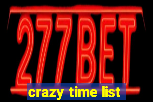 crazy time list